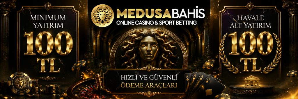 medusabahis minimum yatirim 3